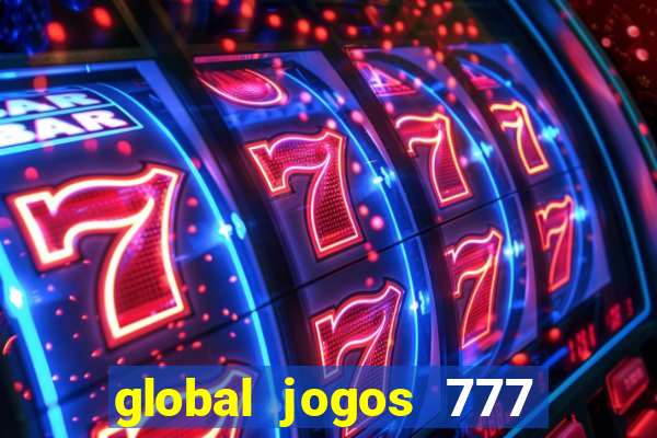 global jogos 777 paga mesmo